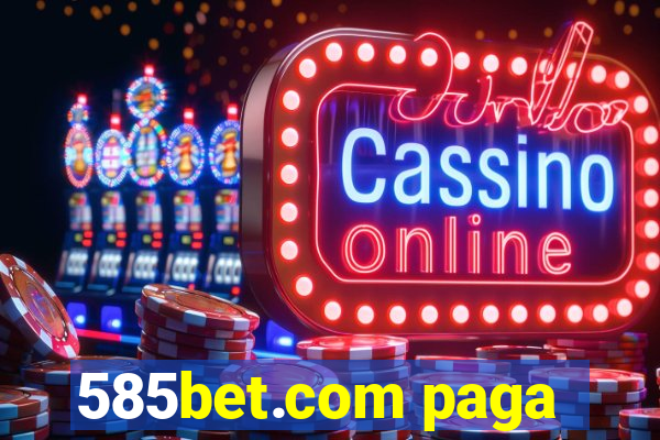 585bet.com paga